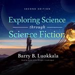 Exploring science through science fiction cover image