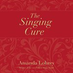 The singing cure cover image