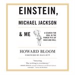 Einstein, Michael Jackson & me : a search for soul in the power pits of rock and roll cover image