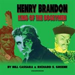Henry brandon: king of the bogeymen cover image