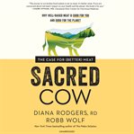 Sacred cow : the case for (better) meat : cover image