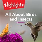 All about birds and insects collection cover image