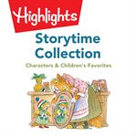 Storytime collection: characters & children's favorites cover image