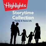 Storytime collection: family & home life cover image
