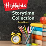 Storytime collection: school days cover image