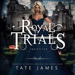 The royal trials : imposter cover image