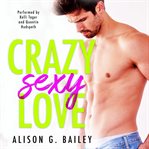 Crazy sexy love cover image