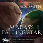 Madas's Falling Star : Featuring Madas's Unexpected Gift cover image