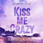 Kiss me crazy cover image