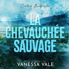 Cover image for La chevauchée sauvage