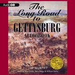The long road to Gettysburg cover image