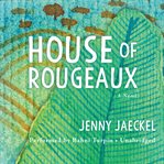 House of Rougeaux : a novel cover image
