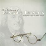 The Autobiography of Benjamin Franklin cover image