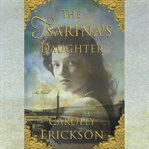 The tsarina's daughter : a novel cover image
