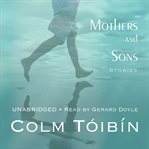 Mothers and sons : stories cover image
