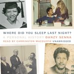 Where did you sleep last night?. A Personal History cover image
