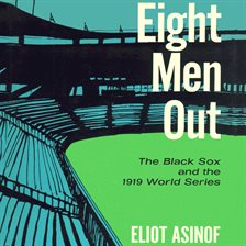 eight men out by eliot asinof