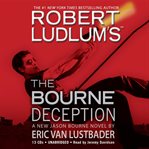 Robert Ludlum's the Bourne deception cover image