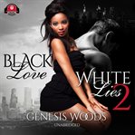 Black love, white lies 2 cover image