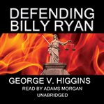 Defending Billy Ryan cover image