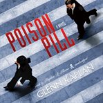 Poison pill : [a novel] cover image