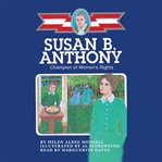 Susan B. Anthony : champion of women's rights cover image