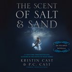 The scent of salt and sand. An Escaped novella cover image