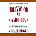 Hollywood vs. America : popular culture and the war on traditional values cover image