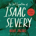 The Last Equation of Isaac Severy : A Novel in Clues cover image