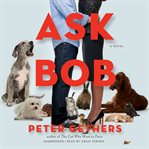 Ask Bob : a novel cover image