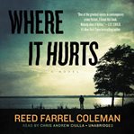 Where it hurts : a novel cover image