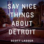 Say nice things about Detroit cover image