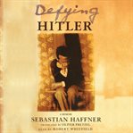 Defying Hitler : [a memoir] cover image