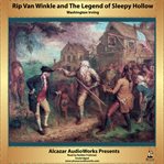 Rip Van Winkle and the legend of Sleepy Hollow cover image