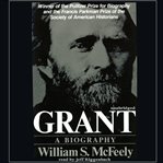 Grant : a biography cover image