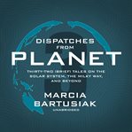 Dispatches from Planet 3 cover image