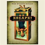 Escape! : The Story of the Great Houdini cover image