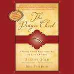 The Prayer Chest : A Novel About Receiving All of Life's Riches cover image