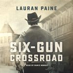 Six-gun crossroads cover image