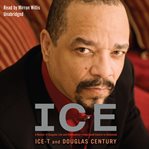 Ice : A Memoir of Gangster Life and Redemption-from South Central to Hollywood cover image
