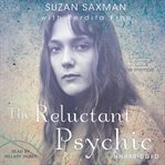 The Reluctant Psychic : A Memoir cover image