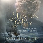 Newton and Polly : A Novel of Amazing Grace cover image