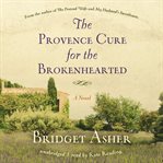 The Provence Cure for the Brokenhearted cover image