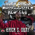 Money, power, respect cover image