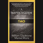 A skeptic's guide to the tao cover image