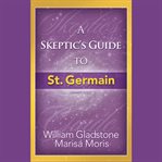 A skeptic's guide to St. Germain cover image