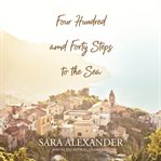 Four hundred and forty steps to the sea cover image