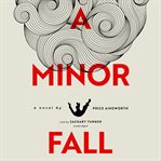 A minor fall : a novel cover image