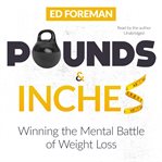 Pounds and inches : winning the mental battle of weight loss cover image