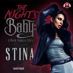 The night's baby : a Black Vampire story cover image
